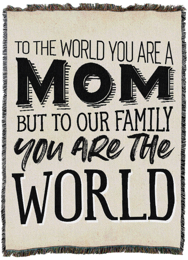 You Are The World Mom Throw