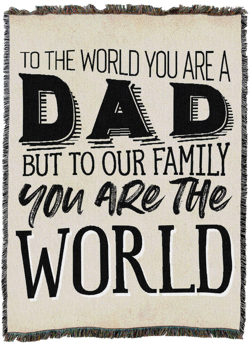 You Are The World Dad Throw