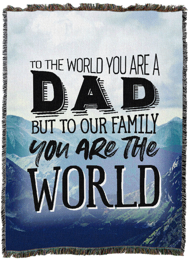 You Are The World Dad Mountain Throw